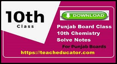 Punjab Board Class 10th Chemistry Solve Notes-compressed