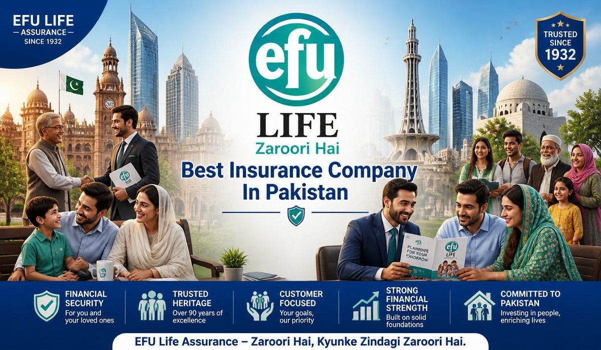 EFU Life Insurance: Best Insurance Company In Pakistan - Your Ultimate Guide to Financial Security