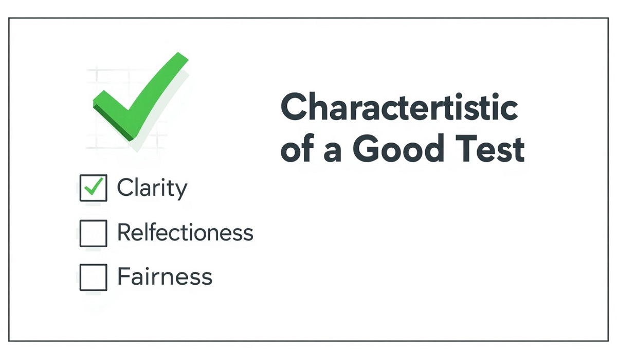 The One Core Characteristic of a Good Test with Examples That Make It Crystal Clear