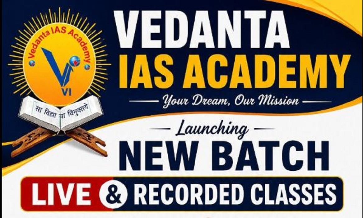 Vedanta IAS Academy Admissions Open For 2026/27 – Your Dream of Becoming an IAS Officer Starts Here
