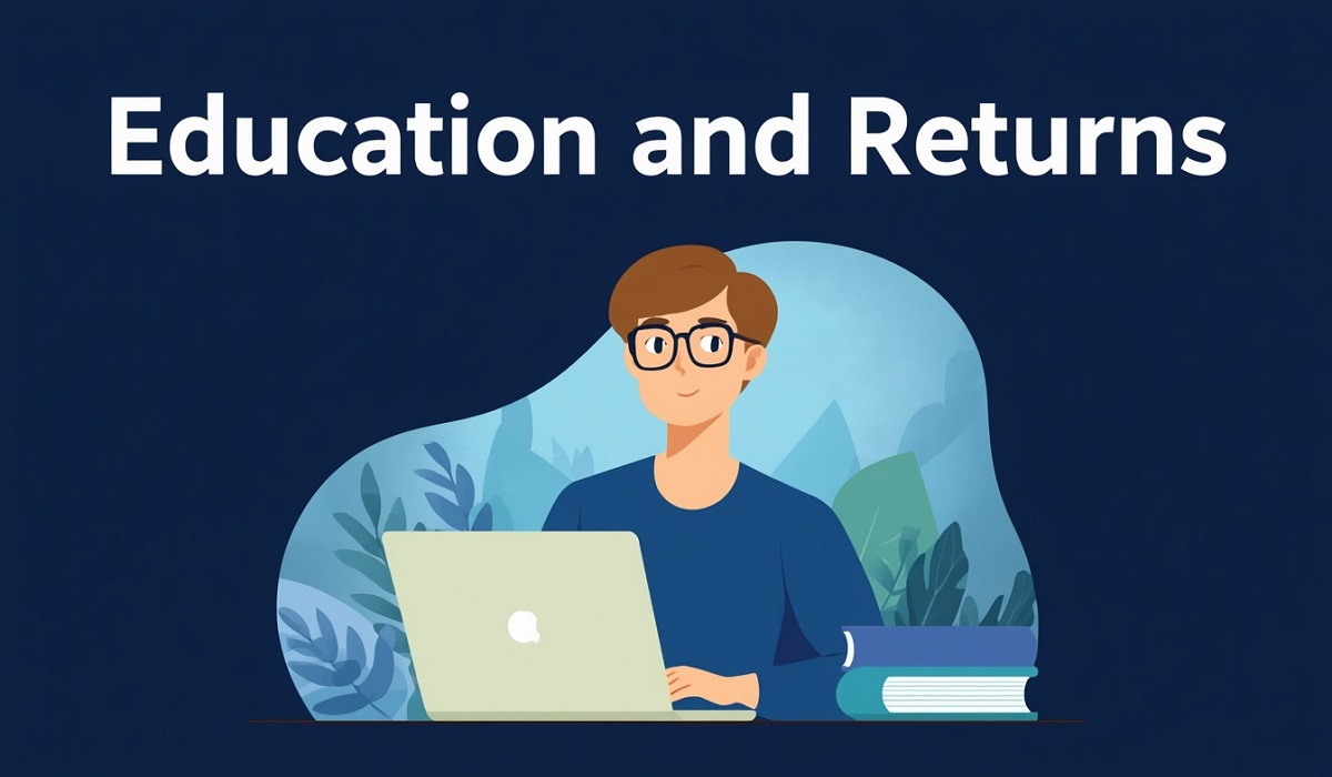 Education and Returns: Is Education Still Worth It? The 2026 Reality Check on Returns